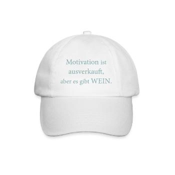 Motivation ist ausverkauft, aber es gibt Wein. - Baseballkappe - Weiß/Weiß - Vorne