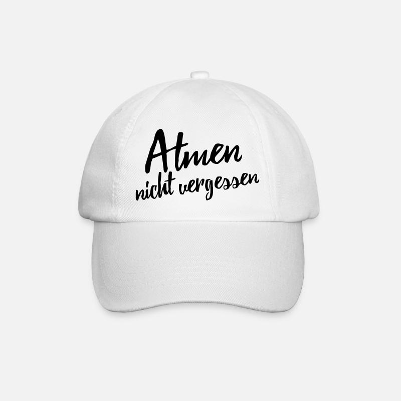 Atmen nicht vergessen - Baseballkappe - Weiß/Weiß
