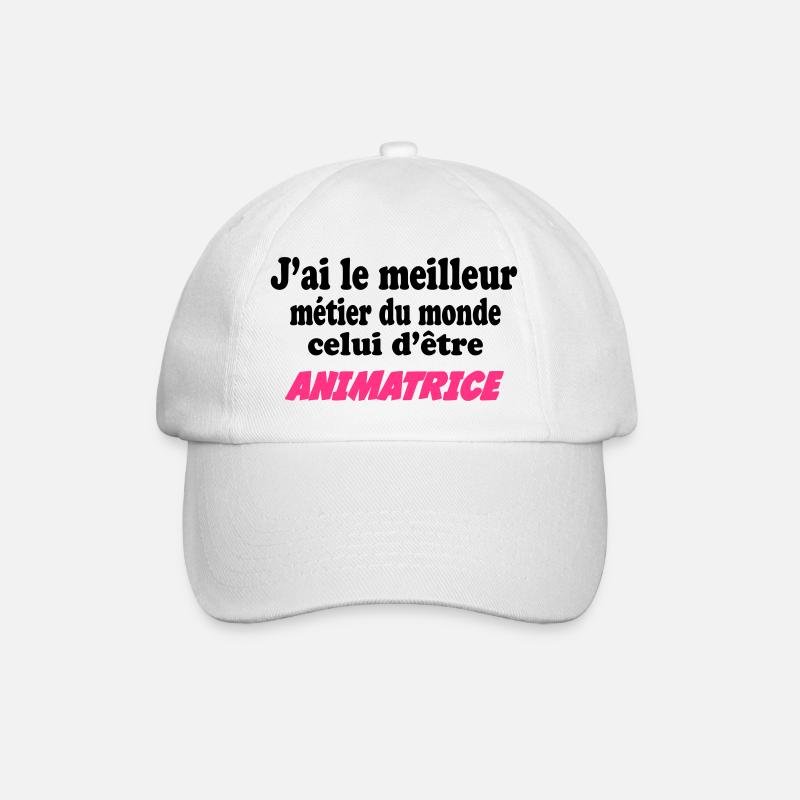 J'ai le meilleur métier du monde : animatrice - Casquette classique - blanc/blanc