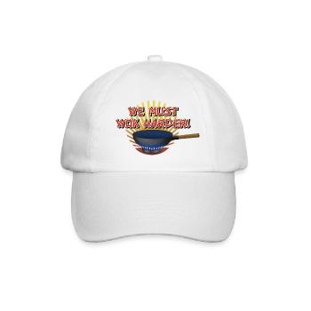 we must wok harder - funny motif with wok - Baseball Cap - white/white - Front