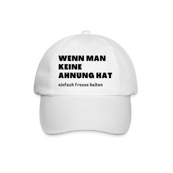 wenn man keine Ahnung hat einfach Fresse halten - Baseballkappe - Weiß/Weiß - Vorne