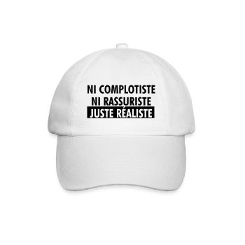 Ni complotiste Ni rassuriste Juste réaliste - Casquette classique - blanc/blanc - Devant