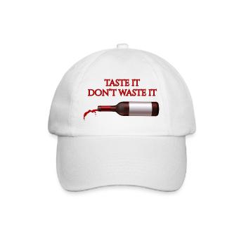 Taste It Verschwende es nicht – Lustiges Wein-T-Shirt - Baseballkappe - Weiß/Weiß - Vorne