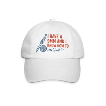 I Have A 9mm And I Know How To Use It Crochet - Baseball Cap - white/white - Front