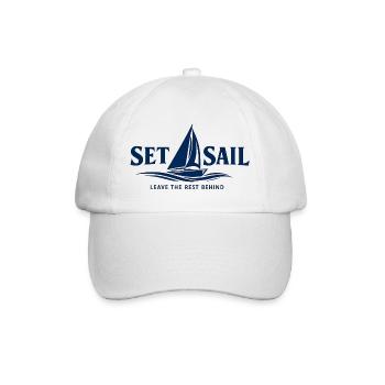 Set Sail Leave the Rest Behind - Baseball Cap - white/white - Front