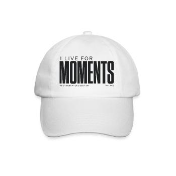 I Live For Moments | Photographer's Edition - Baseball Cap - white/white - Front