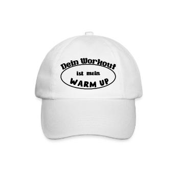 Fitness Motivation: Dein Workout ist mein Warm Up - Baseballkappe - Weiß/Weiß - Vorne