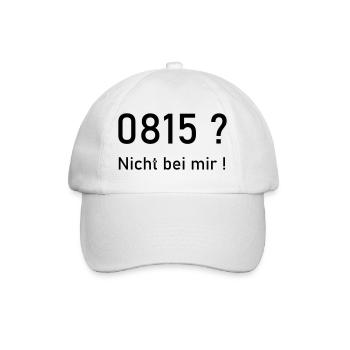 0815? Nicht bei mir! - Baseballkappe - Weiß/Weiß - Vorne