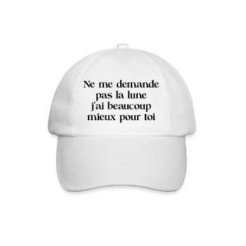 Ne me demande pas la lune j'ai beaucoup mieux... - Casquette classique - blanc/blanc - Devant