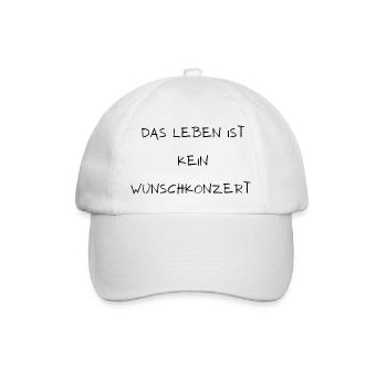 Das Leben ist kein Wunschkonzert - Baseballkappe - Weiß/Weiß - Vorne