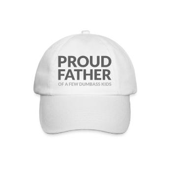 PROUD FATHER OF A FEW DUMBASS KIDS - STOLZER VATER - Baseball Cap - white/white - Front