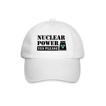 Nuclear Power Yes Please - Pro Clean Energy - Baseball Cap - white/white - Front