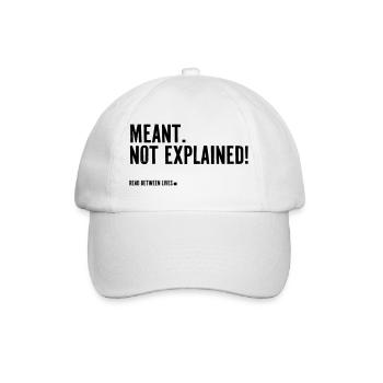 Meant. Not explained! - Baseball Cap - white/white - Front