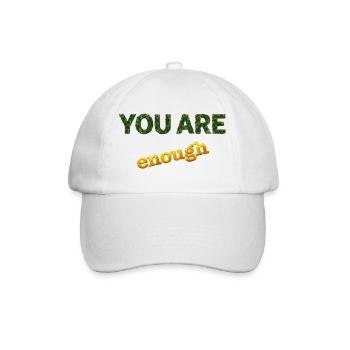 You Are Enough - Baseball Cap - white/white - Front