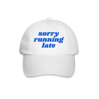 sorry running late - Baseball Cap - white/white - Front