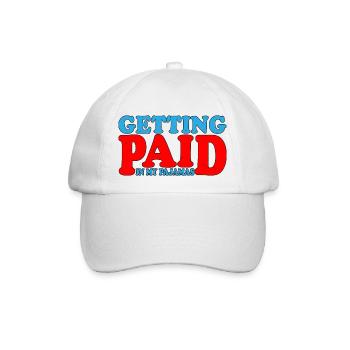 Getting Paid In My Pajamas 3 - Baseball Cap - white/white - Front