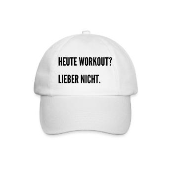Heute Workout? Ich denke nicht. - Baseballkappe - Weiß/Weiß - Vorne