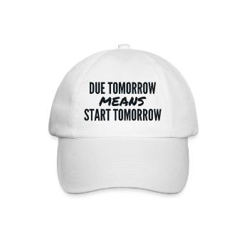 Morgen fällig bedeutet morgen starten - Baseballkappe - Weiß/Weiß - Vorne