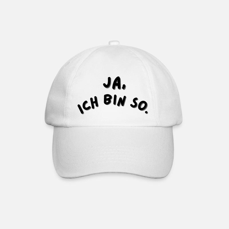 Yes, I am like that. The statement for individualists! - Baseball Cap - white/white