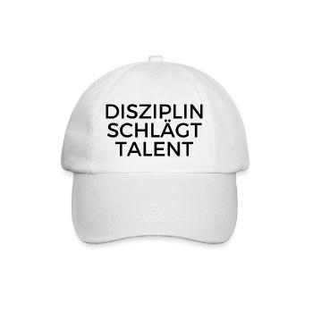 Shirt: Disziplin schlägt Talent - Baseballkappe - Weiß/Weiß - Vorne