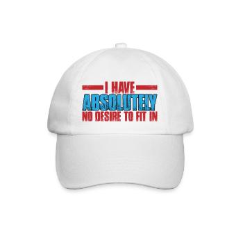 I Have Absolutely No Desire To Fit In 3 - Baseballkappe - Weiß/Weiß - Vorne