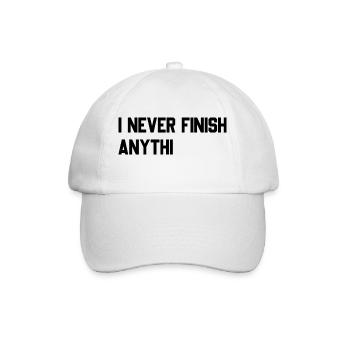 I never finish anythin - Baseballkappe - Weiß/Weiß - Vorne