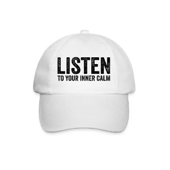 Listen to your inner calm - Baseball Cap - white/white - Front