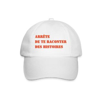 ARRÊTE DE TE RACONTER DES HISTOIRES - Casquette classique - blanc/blanc - Devant