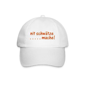 nit schwätze . . . . mache! 1.2 - Baseballkappe - Weiß/Weiß - Vorne