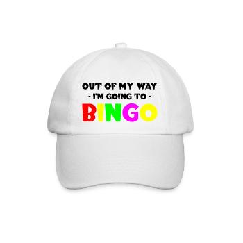 Out Of My Way, I'm Going To Bingo - Baseball Cap - white/white - Front