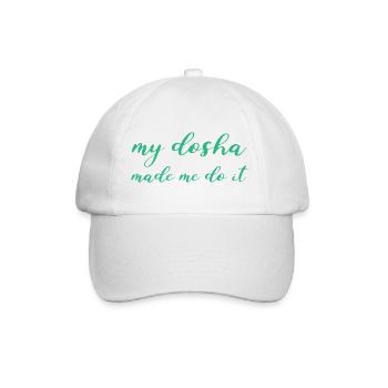 my dosha made me do it Ayurveda Dosha India - Baseball Cap - white/white - Front
