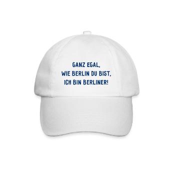Ganz egal wie Berlin du bist, ich bin Berliner! - Baseballkappe - Weiß/Weiß - Vorne
