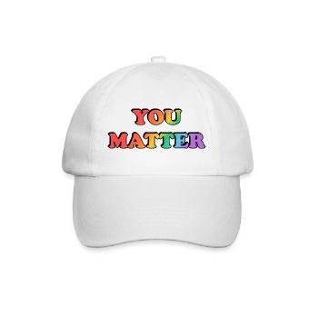 You_Matter_-_Copy_-2- - Baseball Cap - white/white - Front