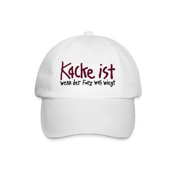 Kacke ist wenn der Furz was wiegt. Scheiße Malheur - Baseballkappe - Weiß/Weiß - Vorne
