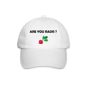 Are you radis ? t-shirt humour cadeau citations - Casquette classique - blanc/blanc - Devant
