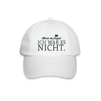 Bevor du fragst, ich war es nicht - Baseballkappe - Weiß/Weiß - Vorne