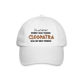 Ich halte nicht, aber Kleopatra war meine beste Freundin - Baseballkappe - Weiß/Weiß - Vorne