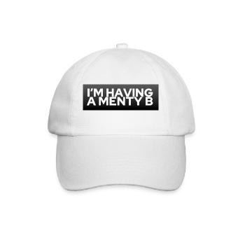 Menty B (mental breakdown) - Baseball Cap - white/white - Front