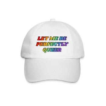 Lass mich vollkommen queer sein - Baseballkappe - Weiß/Weiß - Vorne