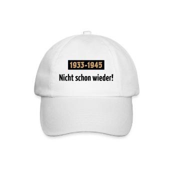 1933-1945 – Nicht Schon Wieder! (POS 2C) - Baseballkappe - Weiß/Weiß - Vorne