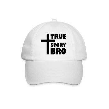 True story bro - Baseball Cap - white/white - Front