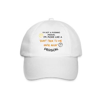 Ich bin kein Morgenmensch, ich bin eher ein "Don't - Baseballkappe - Weiß/Weiß - Vorne