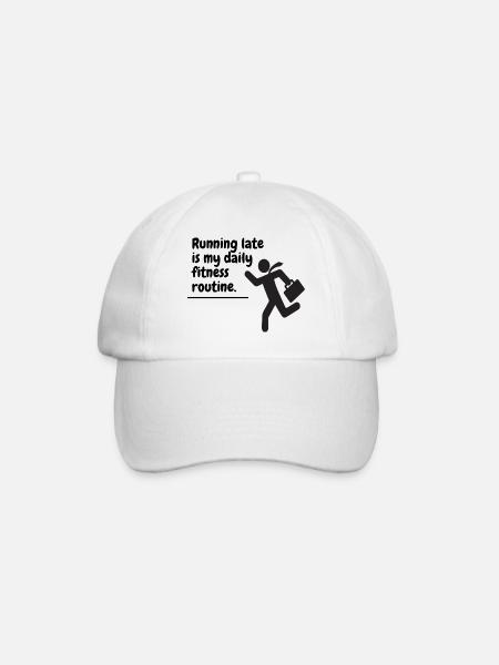 Running late is my daily fitness routine. - Baseballkappe - Weiß/Weiß