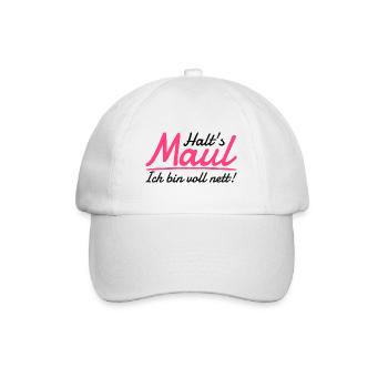 Halt's Maul Ich Bin Voll Nett Pöbeln Große Klappe - Baseballkappe - Weiß/Weiß - Vorne