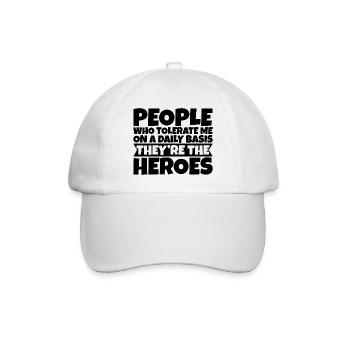 People Who Tolerate Me Daily, They're The Heroes 3 - Baseball Cap - white/white - Front
