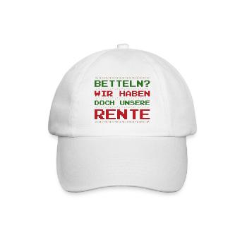 Betteln? Wir haben doch unsere Rente? lustig Xmas - Baseballkappe - Weiß/Weiß - Vorne