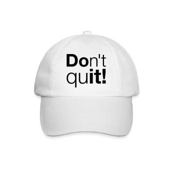 Motivation Don't quit do it - Baseball Cap - white/white - Front
