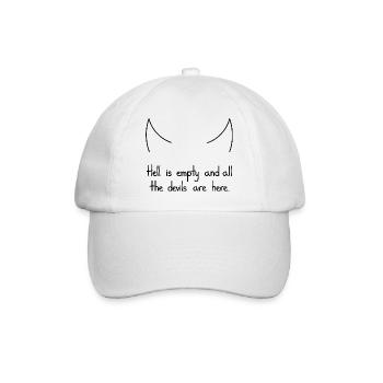 Hell Is Empty And All The Devils Are Here, Black - Baseball Cap - white/white - Front