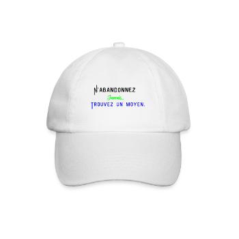 N'ABANDONNEZ Jamais.. TROUVEZ UN MOYEN - Casquette classique - blanc/blanc - Devant