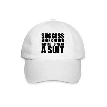 Success means never having to wear a Suit - Baseballkappe - Weiß/Weiß - Vorne